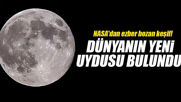 Dünya'nın yeni uydusu!
