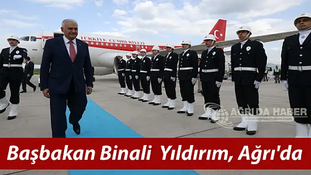 Başbakan Binali  Yıldırım, Ağrı'ya Geldi