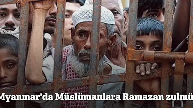 Myanmar'da Budist Gruplardan Müslümanlara Ramazan zulmü