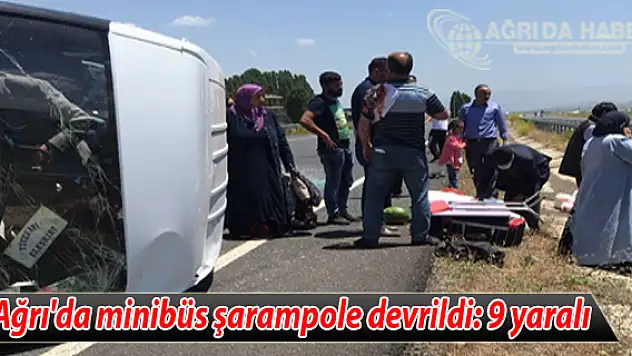 Ağrı'nın Eleşkirt ilçesinde minibüs devrildi 9 yaralı