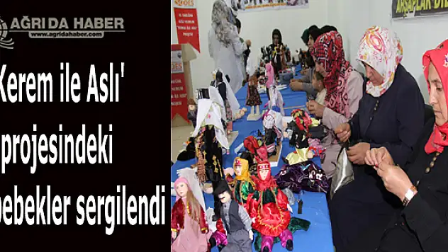 Kerem ile Aslı projesindeki bez bebekleri sergilediler