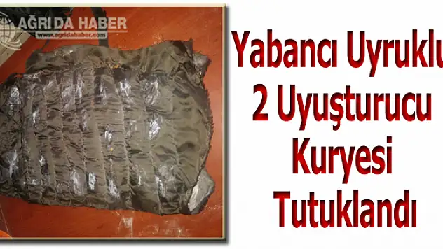 Yabancı Uyruklu 2 Uyuşturucu Kuryesi Tutuklandı