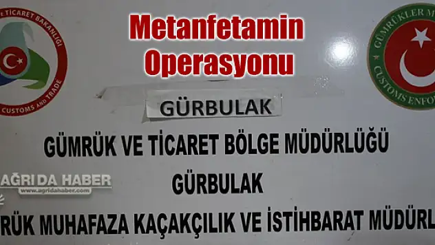 Doğubayazıt Gürbulak'ta Kapısında Metanfetamin Operasyonu