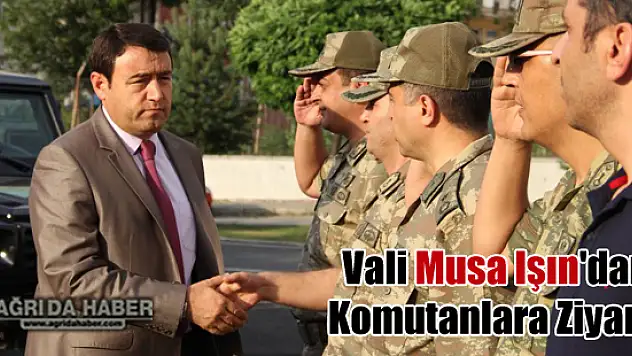 Ağrı Valisi Musa Işın'dan Komutanlara Ziyaret