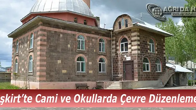 Eleşkirt'te Cami Ve Okullarda Çevre Düzenlemesi