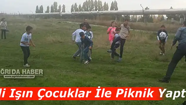 Ağrı Valisi Işın, Çocuklarla Piknikte Buluştu