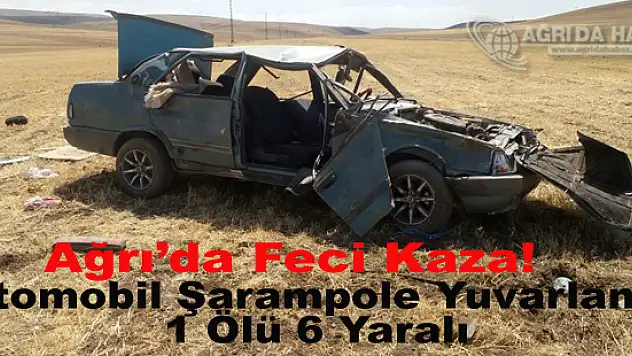 Ağrı'da Feci Kaza: 1 Ölü 6 Yaralı