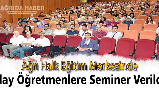 Ağrı'da Aday Öğretmenlere Seminer Verildi