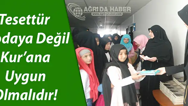 Ağrı'da Örtünmeye Çağrı Programı Düzenlendi