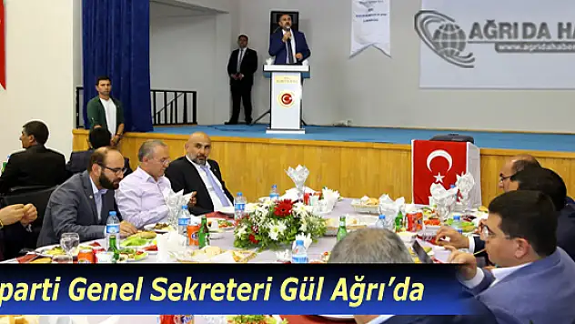 Ak Parti Genel Sekreteri Gül Ağrı'da