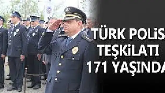 Türk Polis Teşkilatının 171. Kuruluş Yılı