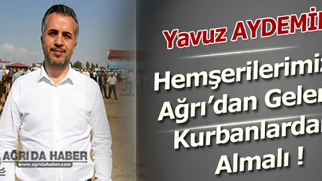 Yavuz Aydemir'Hemşehrilerine Seslendi