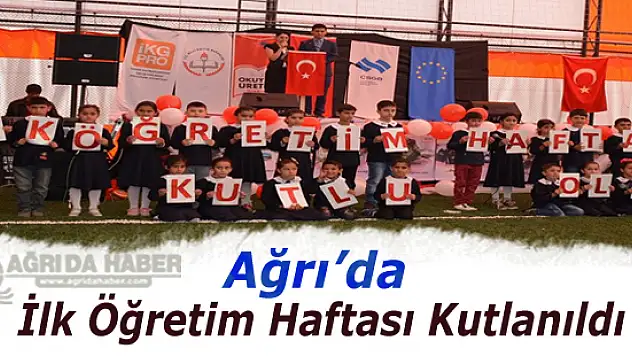 Ağrı'da İlk Öğretim Haftası Kutlaması Yapıldı