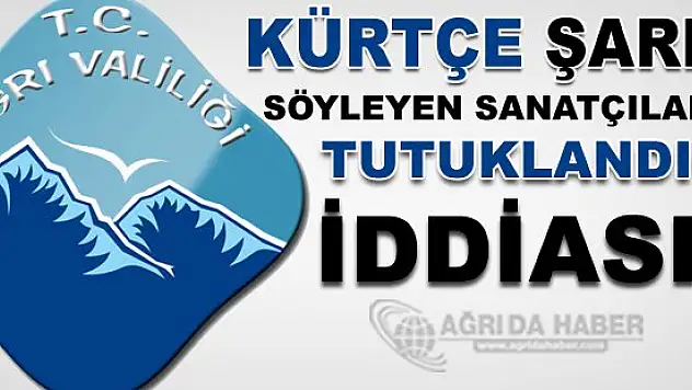 Kürtçe Şarkı Söyleyen Sanatçıların Tutuklandığı İddiası Doğru Değil!