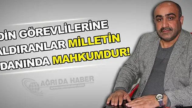Diyanet –SEN Ağrı Şubesinden Din Görevlilerine Saldıranlar Kınama..