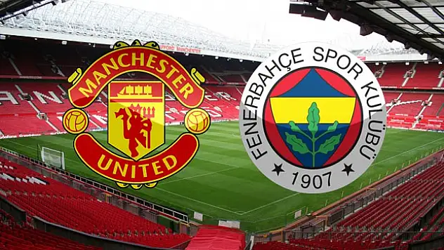 Manchester United Fenerbahçe UEFA Avrupa Ligi maçı hangi kanalda saat kaçta? Manchester United Fenerbahçe Maçı