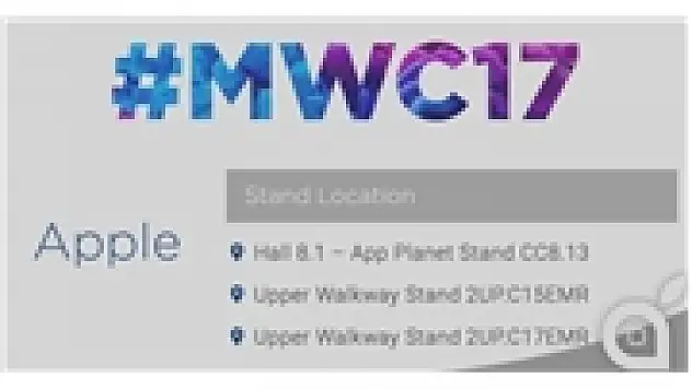 Apple Barcelona MWC 2017'de yerini ayırttı !