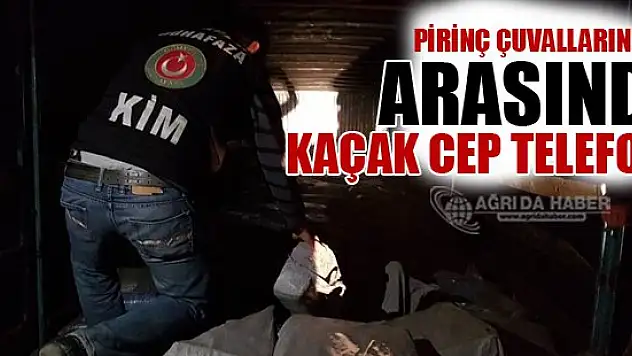 Pirinç Torbalarının İçinde Kaçak Cep Telefonları!