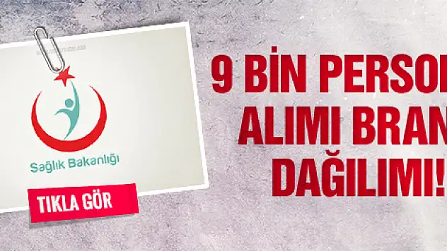 Sağlık Bakanlığına 9 bin Personel Alınacak, işte personel listesi !