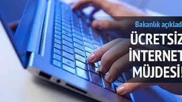 Bakanlık Açıkladı ! 300.000 Kişiye Bedava İnternet Geliyor!