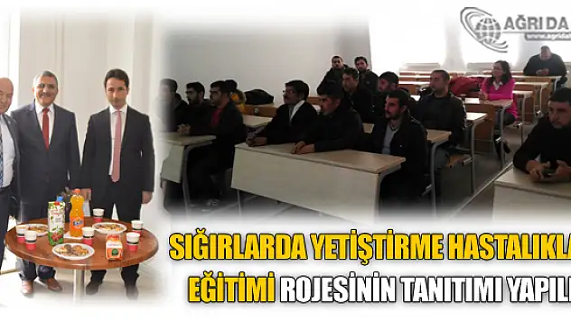'Sığırlarda Yetiştirme Hastalıkları Eğitimi Projesi'nin Tanıtım Toplantısı Gerçekleşti