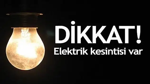 Elektrik kesintisine dikkat!