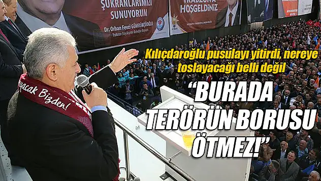 Başbakan Binali Yıldırım, Trabzon'da sert açıklamalar yaptı ?