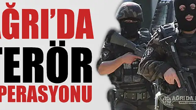 Ağrı'da Terör Operasyonu 2 Tutuklama