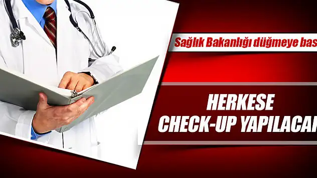 Sağlık Bakanlığı Açıkladı Herkes check-up olmak zorunda ?