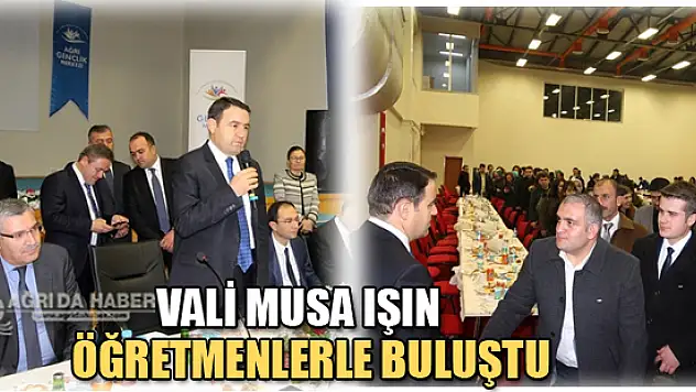 Musa Işın Öğretmenlerle Buluştu
