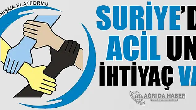 Suriye'de Acil Una İhtiyaç Var Kampanyası Düzenleniyor!