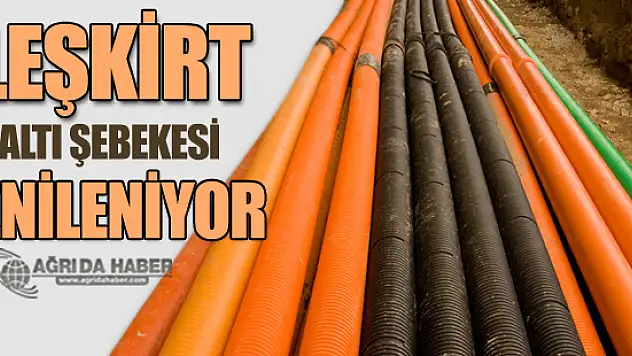 Eleşkirt Altyapı Şebekesini Yeniliyor!