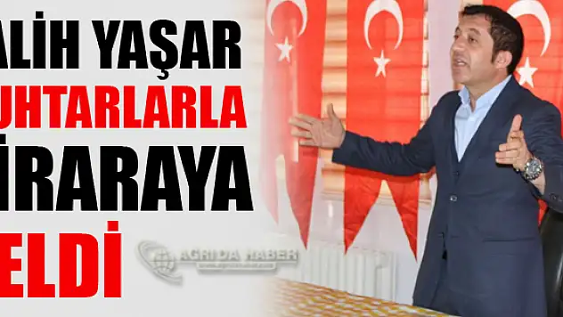 Salih Yaşar Muhtarlarla Biraraya Geldi