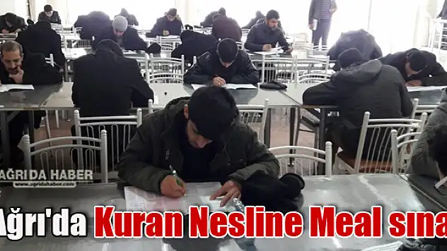 Ağrı'da Kuran Nesline Meal sınavı gerçekleştirildi