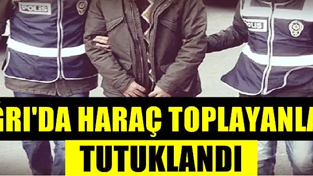 Ağrı'da PKK'ya Haraç Toplayanlar Tutuklandı