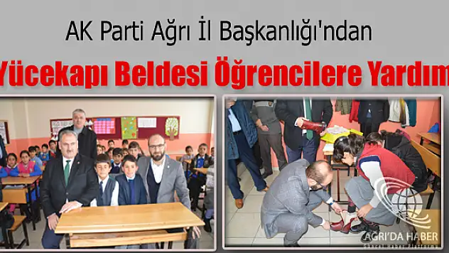AK Parti Ağrı İl Başkanlığı'ndan Yücekapı Beldesi Öğrencilere Yardım