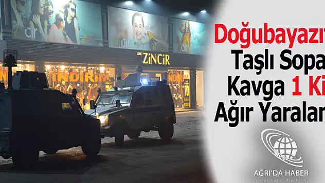 Doğubayazıt'ta Taşlı Sopalı Kavga 1 Kişi Ağır Yaralandı !