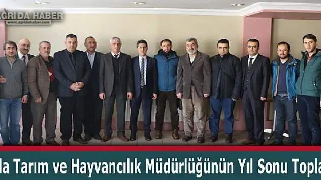 Ağrı'da İl Gıda Tarım ve Hayvancılık Müdürlüğünün Yıl Sonu Toplantısı