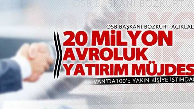 Kaptanoğlu Plastik'ten Van'a 20 Milyon Avroluk Yatırım