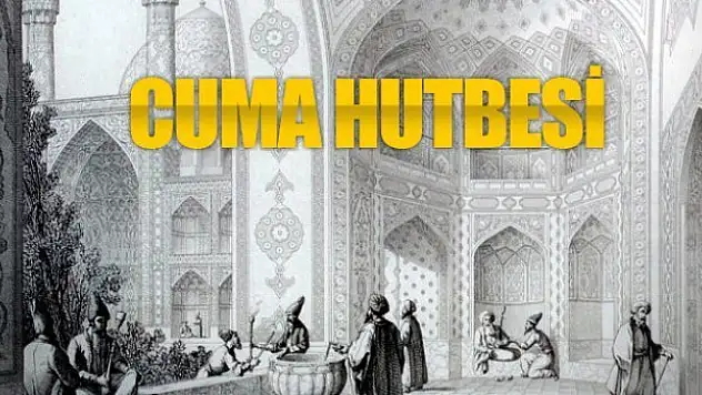 Diyanet Cuma Hutbesi 13.01.2017