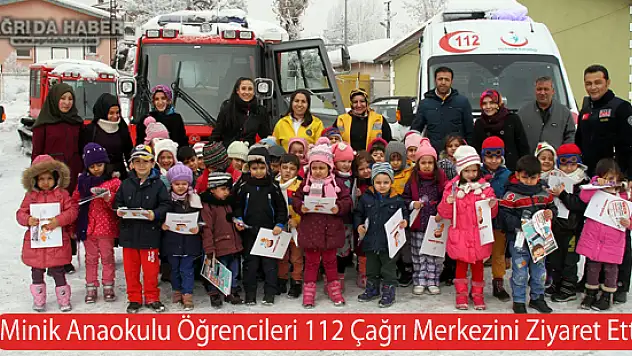 Minik Anaokulu Öğrencileri 112 Çağrı Merkezini Ziyaret Etti