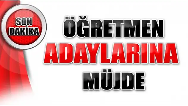 Öğretmen adaylarına bir müjde daha!