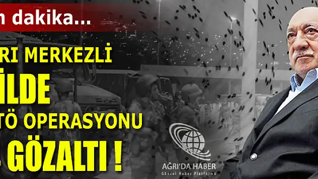Ağrı Merkezli 3 İlde FETÖ/PYD Operasyonu 14 Gözaltı!