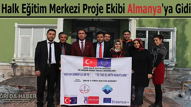 Ağrı Halk Eğitim Merkezi Proje Ekibi Almanya'ya Gidiyor