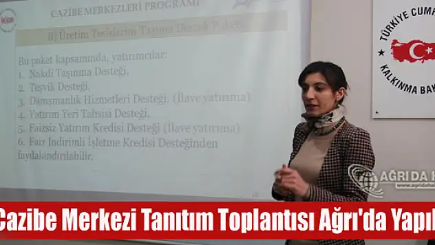 SERKA Cazibe Merkezi Tanıtım Toplantısını Ağrı'da Yaptı