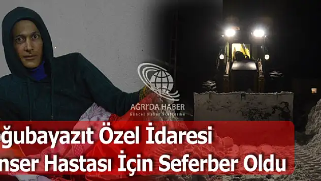 Doğubayazıt'ta 25 Yaşındaki Kanser Hastası İçin Karla Yoğun Mücadele
