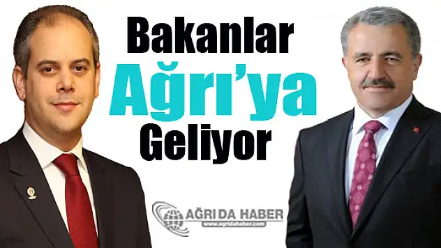 Gençlik ve Spor Bakanı Kılıç ve Haberleşme Bakanı Arslan Ağrı'ya Geliyor