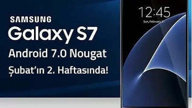 Samsung'un Android 7.0 Nougat Güncelleme Tarihi Belli Oldu