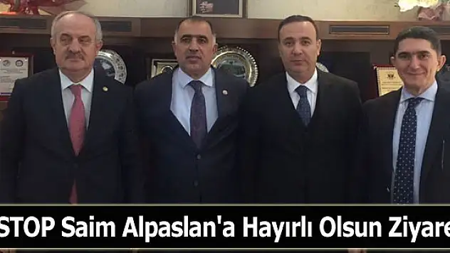 ASTOP Saim Alpaslan'a Hayırlı Olsun Ziyareti
