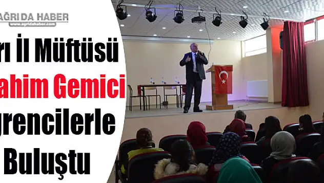 Ağrı İl Müftüsü İbrahim Gemici, Doğubayazıt'ta öğrencilerle buluştu